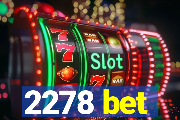 2278 bet